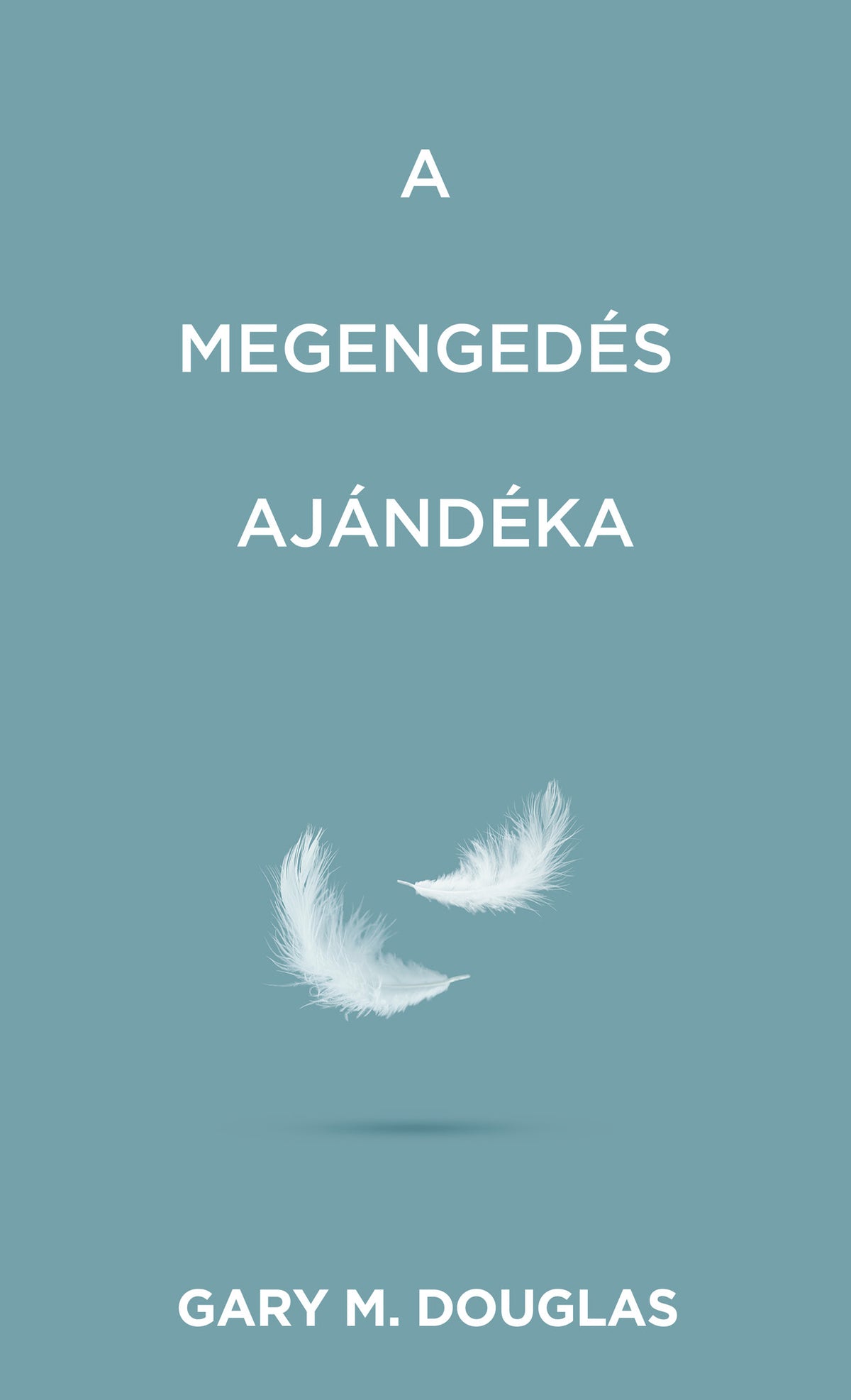 A megengedés ajándéka (Gift of Allowance) Nyelv: Magyar