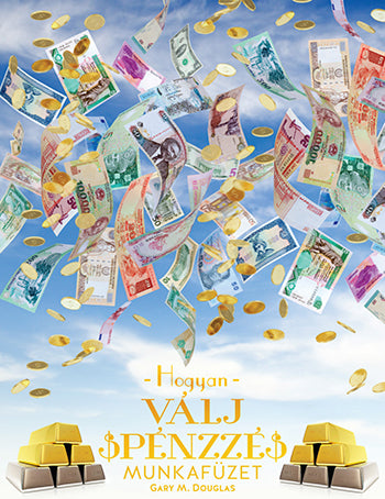Hogyan Válj Pénzzé Munkafüzet (How To Become Money Workbook) Nyelv: Magyar, Hungarian
