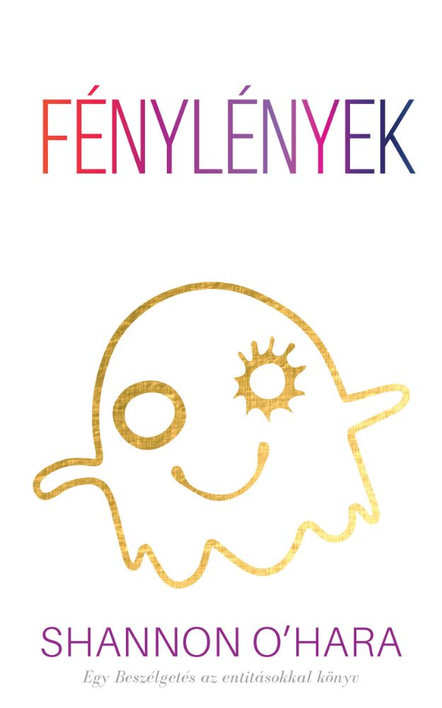 Fénylények (Beings of Light) Nyelv: Magyar