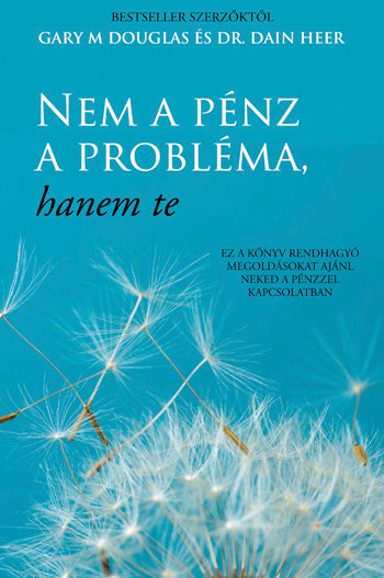Nem a pénz a probléma, hanem te (Money Isn't the Problem, You Are) Nyelv: Magyar