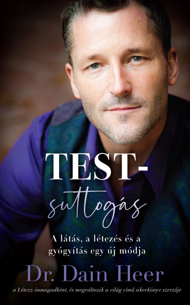 Testsuttogás (Body Whispering) Nyelv: Magyar